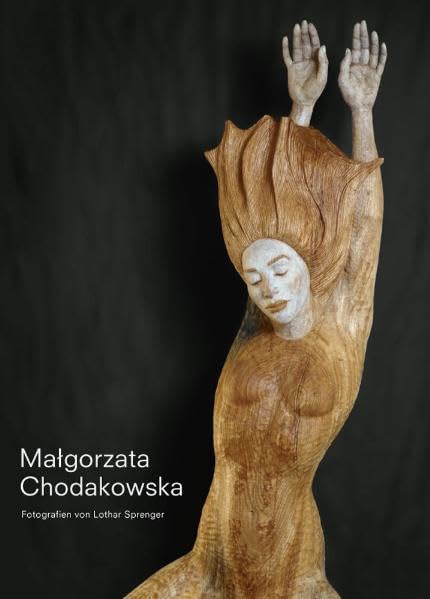 Malgorzata Chodakowska: Skulpturen und Bildhauerei Film, Art & Culture
