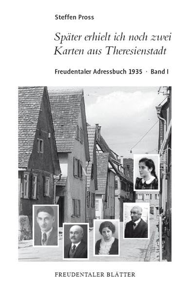 Später erhielt ich noch zwei Karten aus Theresienstadt: Freudentaler Adressbuch 1935 - Band 1 (Freudentaler Blätter) German history
