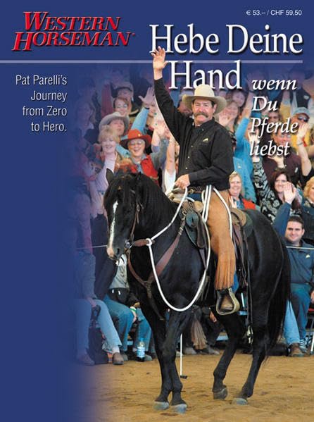 Hebe Deine Hand wenn Du Pferde liebst: Western Horseman Science
