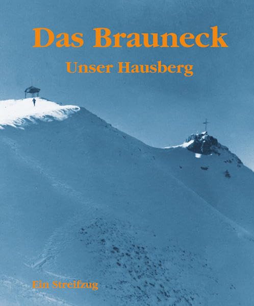 Das Brauneck - Unser Hausberg: Ein Streifzug Leisure, Home & Garden