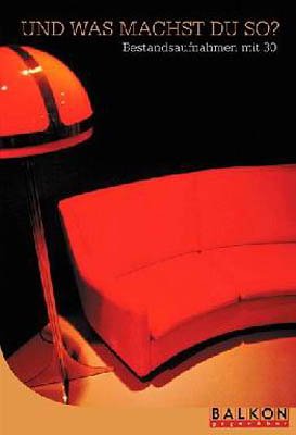Und was machst du so?: Bestandsaufnahmen mit 30 Books