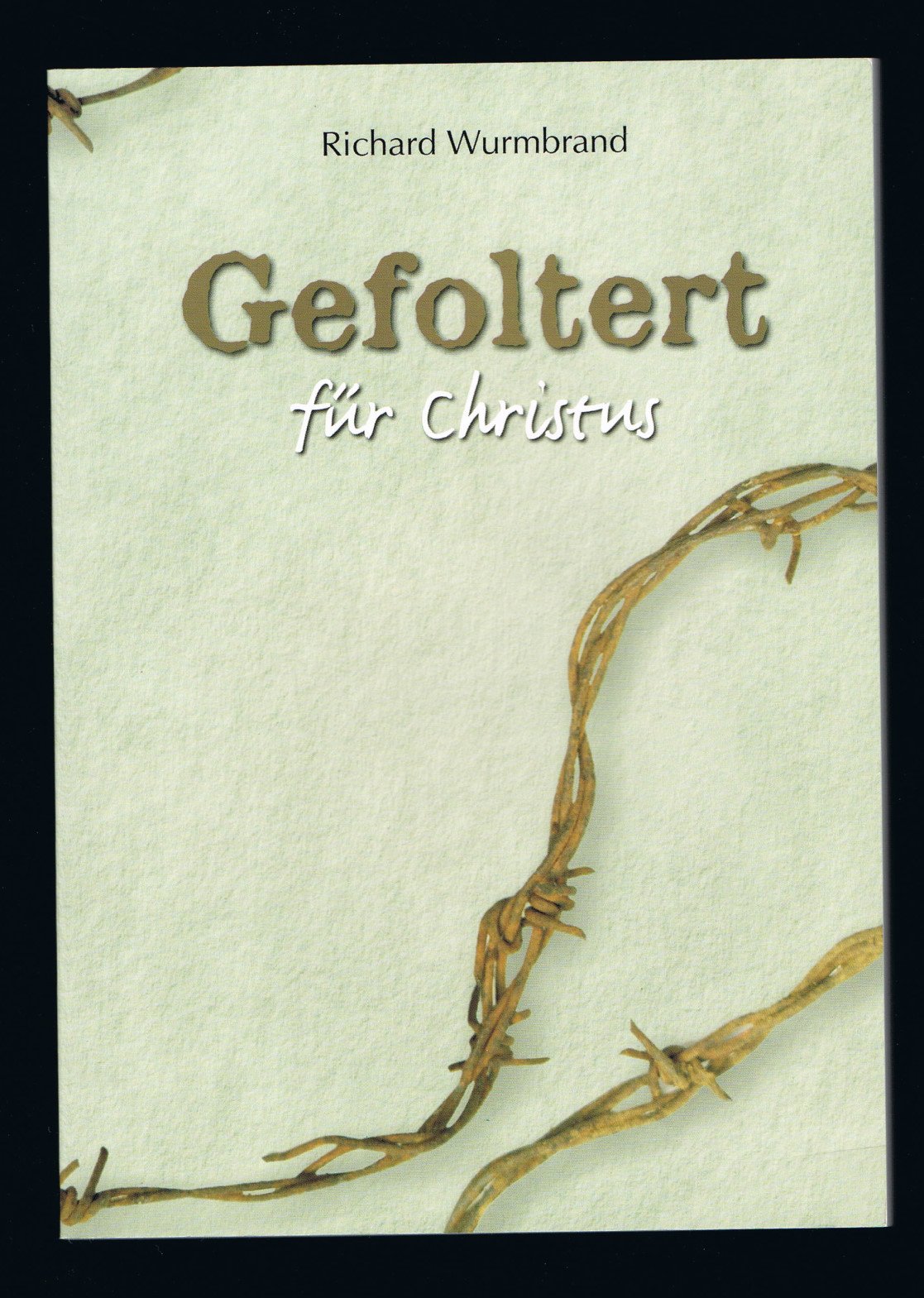 Gefoltert für Christus - Ein Bericht vom Leiden und Bekennen der Märtyrerkirche Books