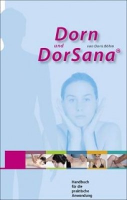 Dorn und DorSana ®. Handbuch für die praktische Anwendung Health, Nutrition & Fitness