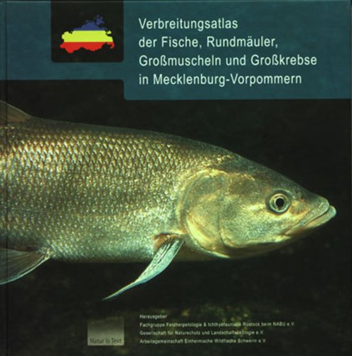 Verbreitungsatlas der Fische, Rundmäuler, Großmuscheln und Großkrebse in Mecklenburg-Vorpommern Natural Sciences