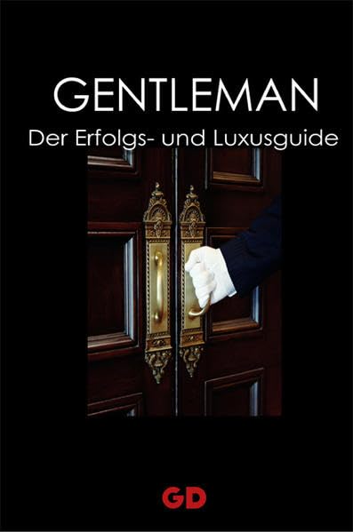 Gentleman - Der Erfolgs- und Luxusguide Lifestyle Books