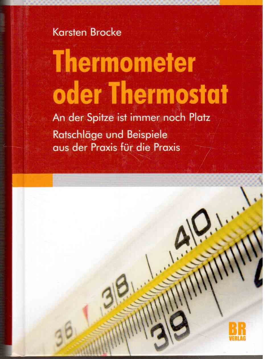 Thermometer oder Thermostat: Ratschläge und Beispiele aus der Praxis für die Praxis Law