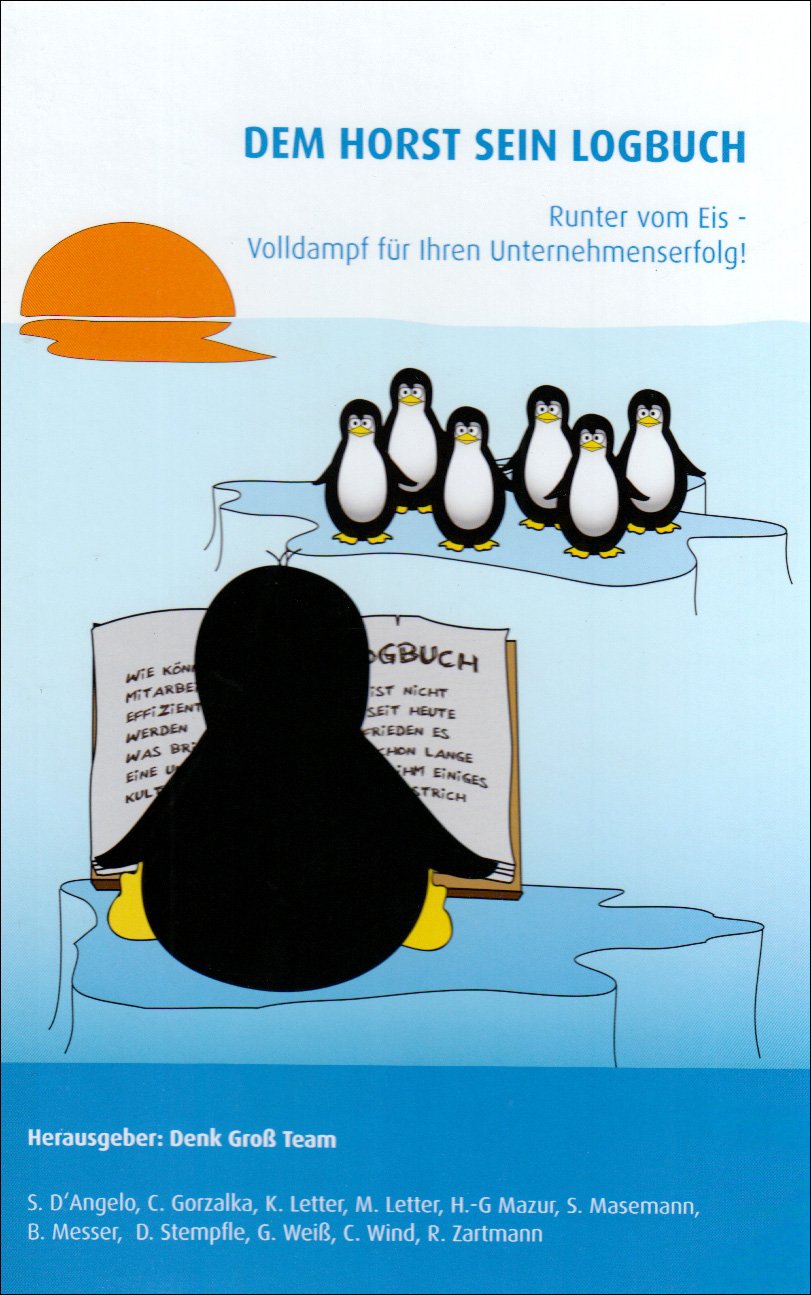 Dem Horst sein Logbuch: Runter vom Eis - Volldampf für Ihren Unternehmenserfolg! Law
