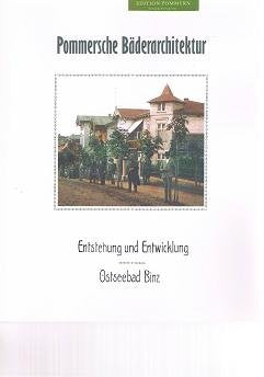 Pommersche Bäderarchitektur: Teil 1: Entstehung und Entwicklung. Teil 2: Ostseebad Binz. DVD: Fereienzauber an der Ostsee (1928) Art & Literature