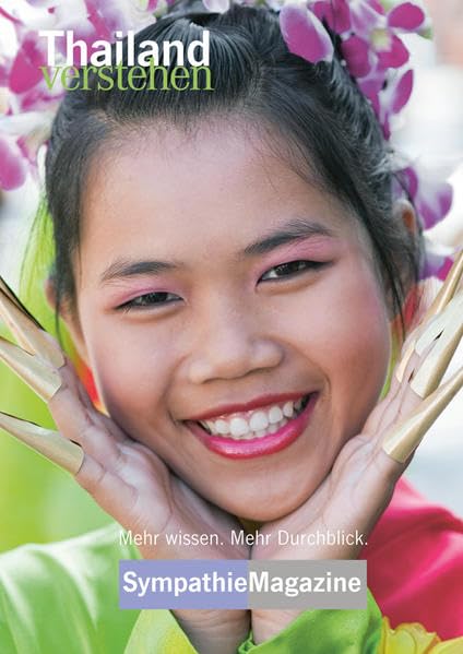Thailand verstehen: SympathieMagazin (SympathieMagazine: "... verstehen") Business & Technology
