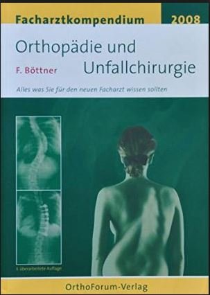 Facharztkompendium Orthopadie und Unfallchirurgie: Alles was Sie für den neuen Facharzt wissen sollten Medicine