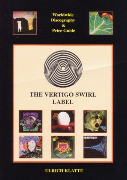 The Vertigo Swirl Label: Worldwide Discography & Price Guide Arts & Music