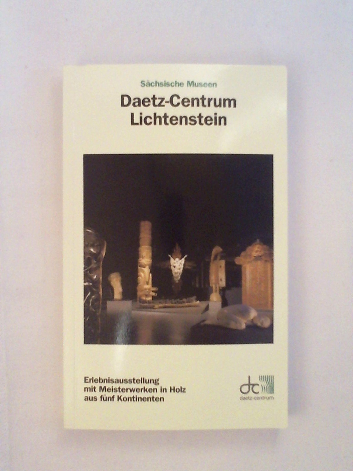 Sächsische Museen: Band 16. Daetz-Centrum Lichtenstein Film, Art & Culture