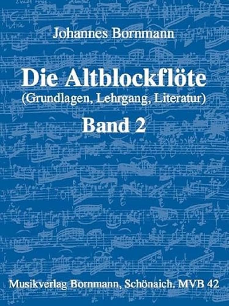 Die Altblockflöte (Grundlagen, Lehrgang, Literatur), Bd. 2 book