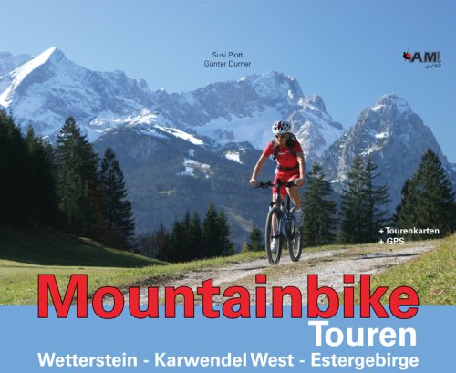Mountainbike Touren Wetterstein, Karwendel West, Estergebirge Travel