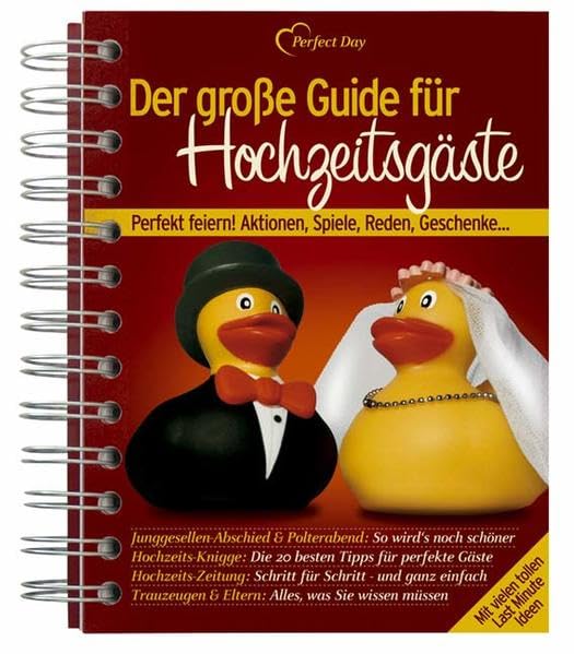 Der große Guide für Hochzeitsgäste: Perfekt feiern! Aktionen, Spiele, Reden, Geschenke… Psychology
