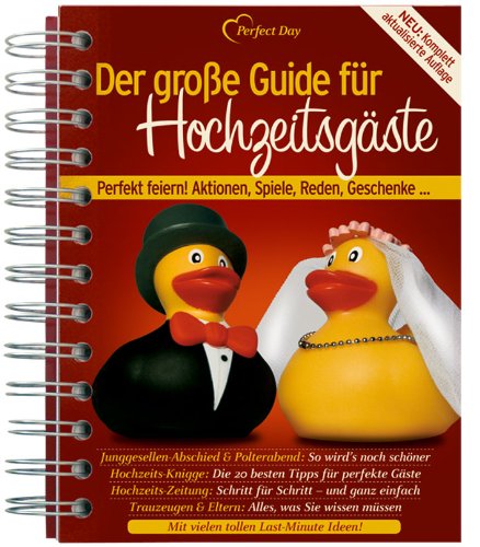 Der große Guide für Hochzeitsgäste: Perfekt feiern! Aktionen, Spiele, Reden, Geschenke … Psychology
