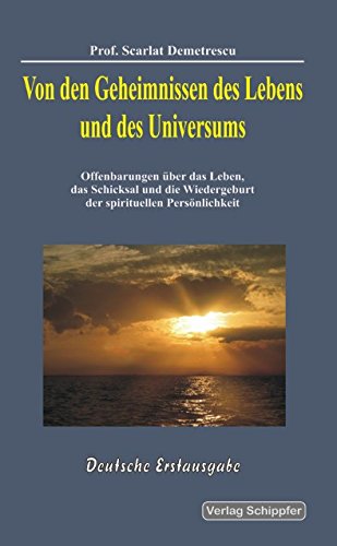 Von den Geheimnissen des Lebens und des Universums: Offenbarungen über das Leben, das Schicksal und die Wiedergeburt der spirituellen Persönlichkeit Books