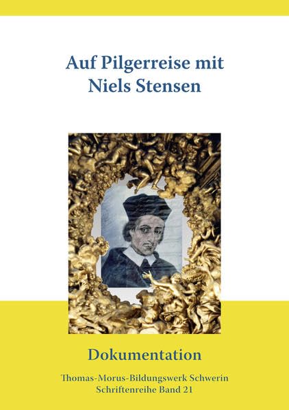 Auf Pilgerreise mit Niels Stensen: Dokumentation Religion & Esotericism