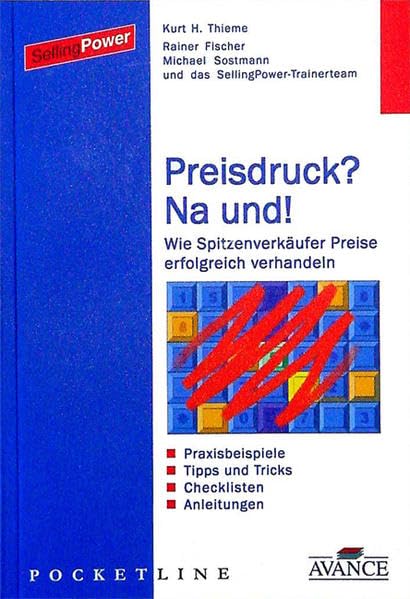 Preisdruck? Na und!: Wie Spitzenverkäufer Preise erfolgreich verhandeln Law