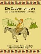 Die Zaubertrompete und andere märchenhafte Geschichten Fairy Tales & Legends