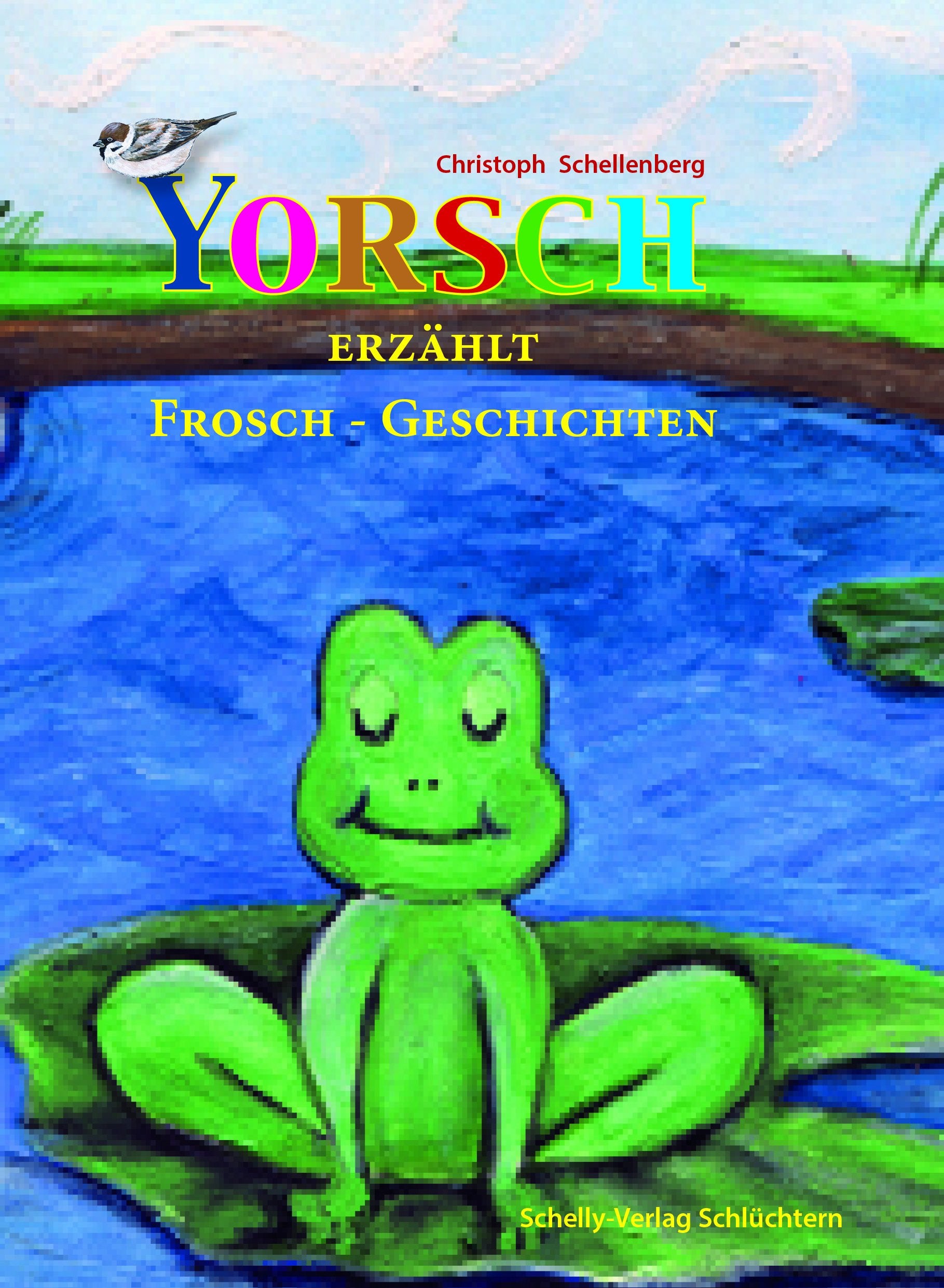 Yorsch erzählt Frosch-Geschichten Novels & Short Stories