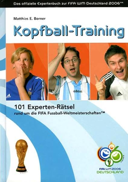 Kopfball-Training - 101 Experten-Rätsel rund um die FIFA Fussball-Weltmeisterschaften Leisure & Fun