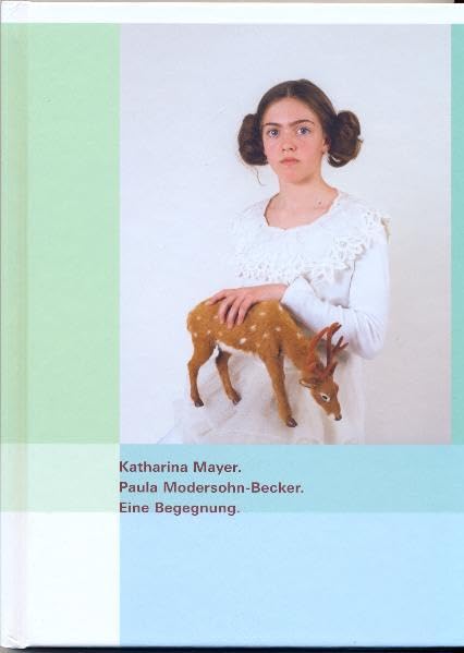 Katharina Mayer. Paula Modersohn-Becker: Eine Begegnung Photography