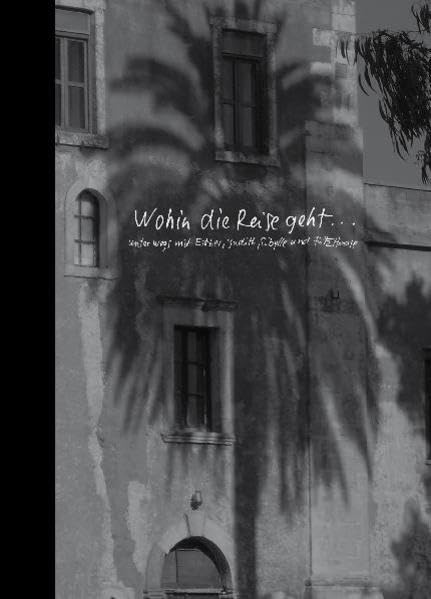 Wohin die Reise geht...: unterwegs mit Esther, Judith, Sibylle und Fritz Haase Photography