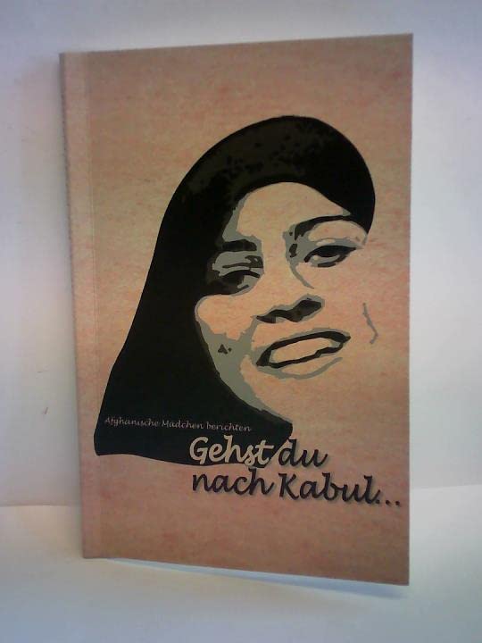 Gehst du nach Kabul... Novels & Short Stories
