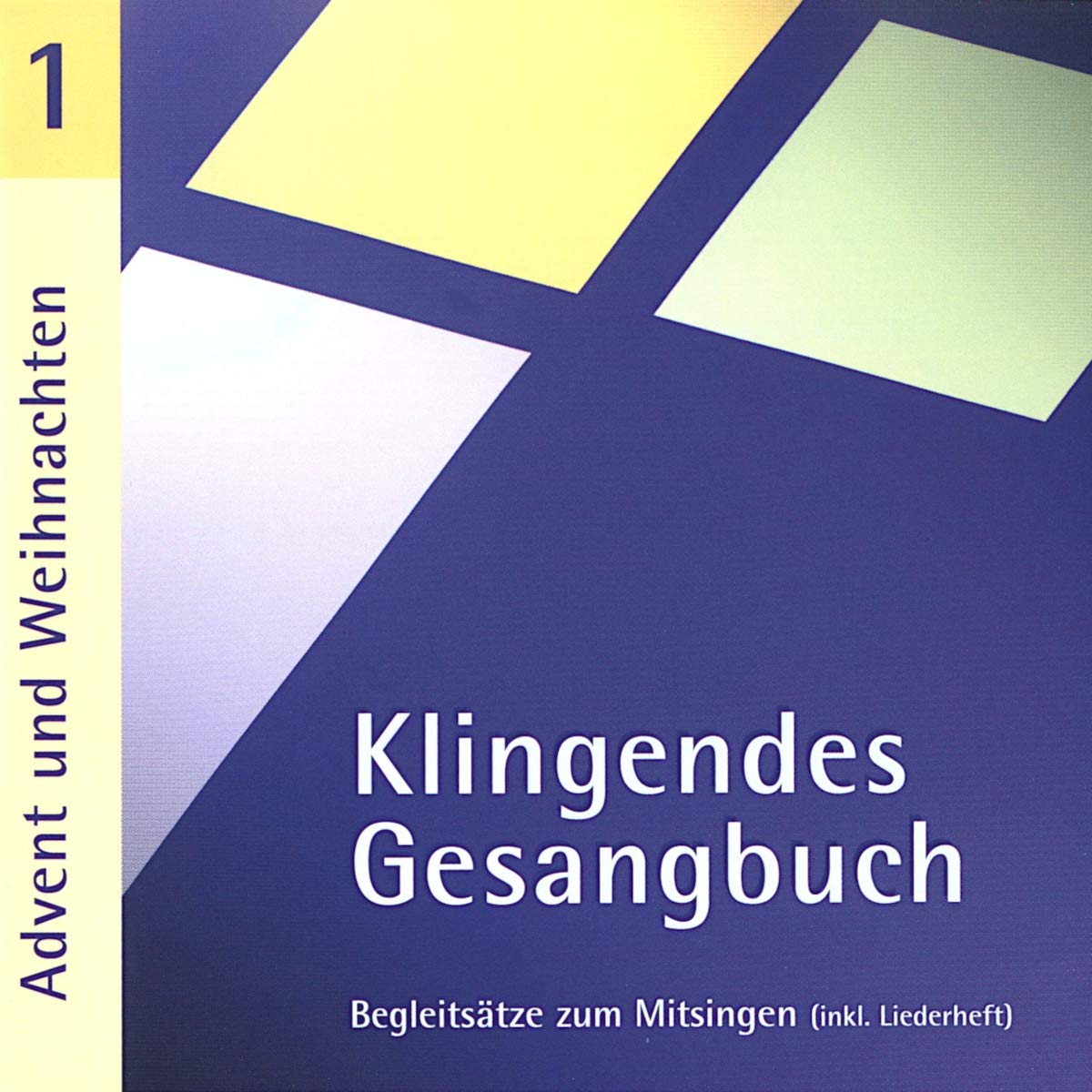 Klingendes Gesangbuch 1 - Advent und Weihnachten: Aus dem Stammteil des Evangelischen Gesangbuches Music for Children