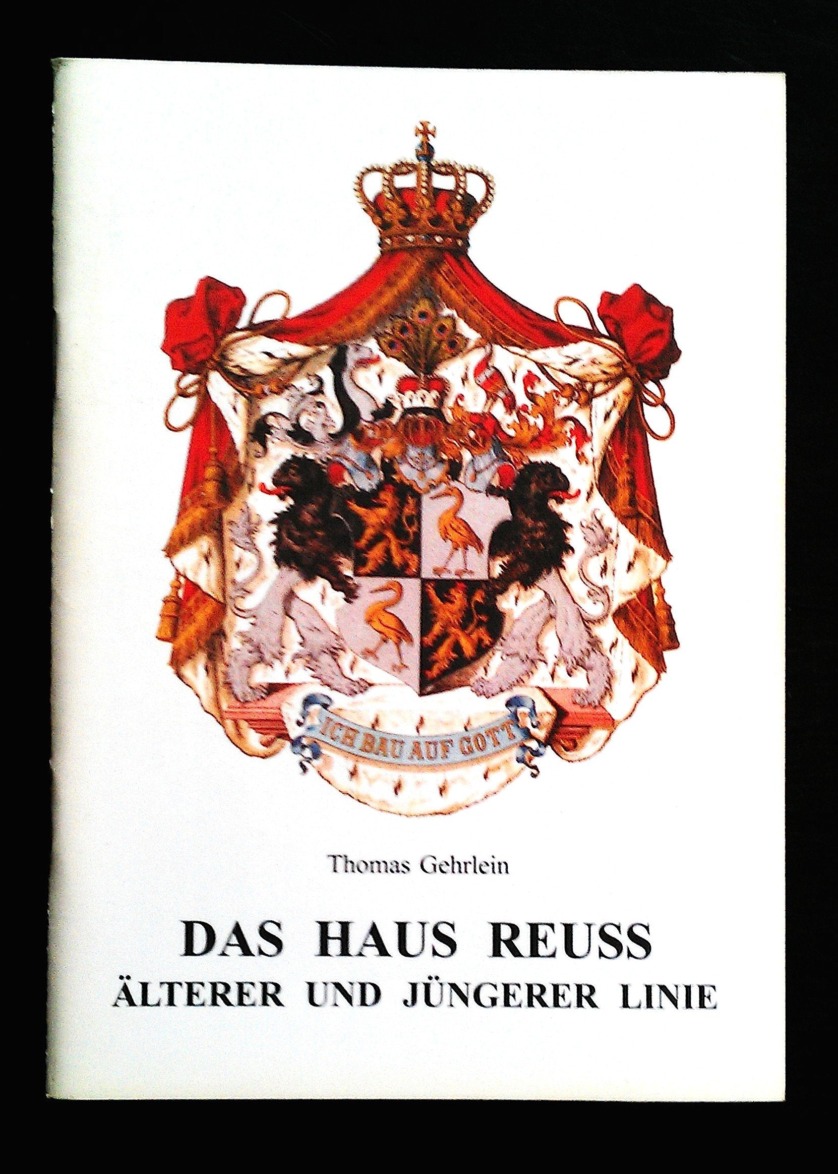 Das Haus Reuss: Älterer und Jüngerer Linie (Deutsche Fürstenhäuser) Politics & History