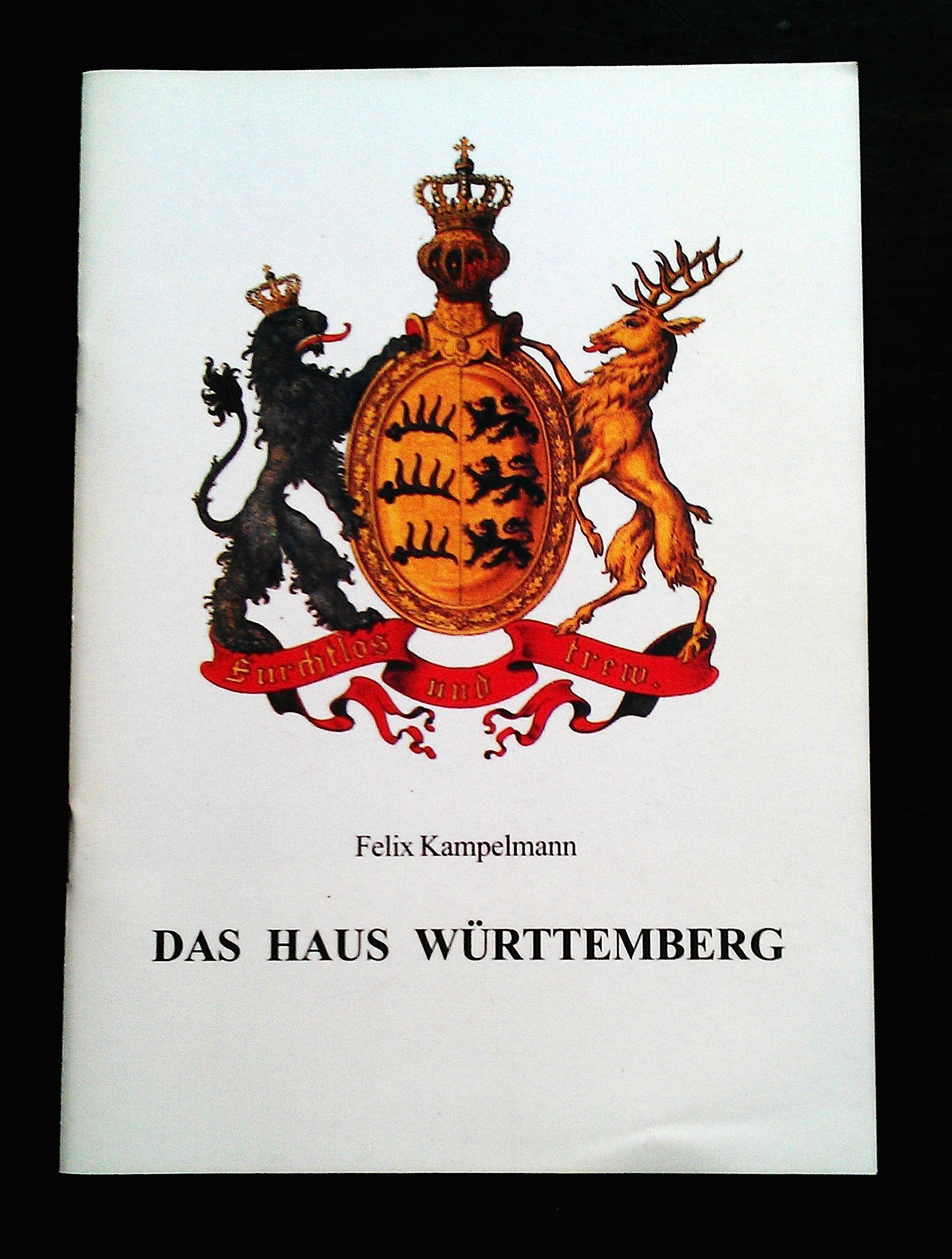 Das Haus Württemberg (Deutsche Fürstenhäuser) - Kampelmann, Felix book