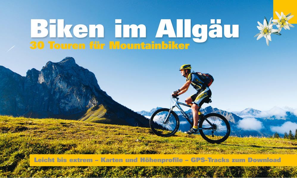 Biken im Allgäu: 30 Touren für Mountainbiker Von leicht bis extrem - Karten und Höhenprofile - GPS-Tracks zum Download Leisure, Home & Garden