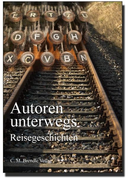 Autoren unterwegs: Reisegeschichten Contemporary literature