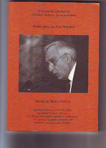 Festschrift der Brüderlichkeit: Mit einem Vortrag von Dieter Wellershoff und einer Uraufführung mit Liedern von Immo Schneider auf Gedichte von Else Lasker-Schüler Poetry