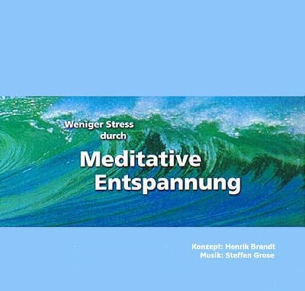 Weniger Stress durch Meditative Entspannung. CD Lifestyle