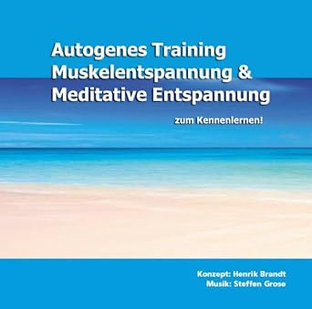 Autogenes Training, Muskelentspannung & Meditative Entspannung zum Kennenlernen! Lifestyle