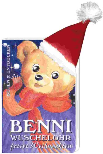 Benni Wuschelohr feiert Weihnachten: Sehen und Entdecken. Kinderpappbuch Children's books