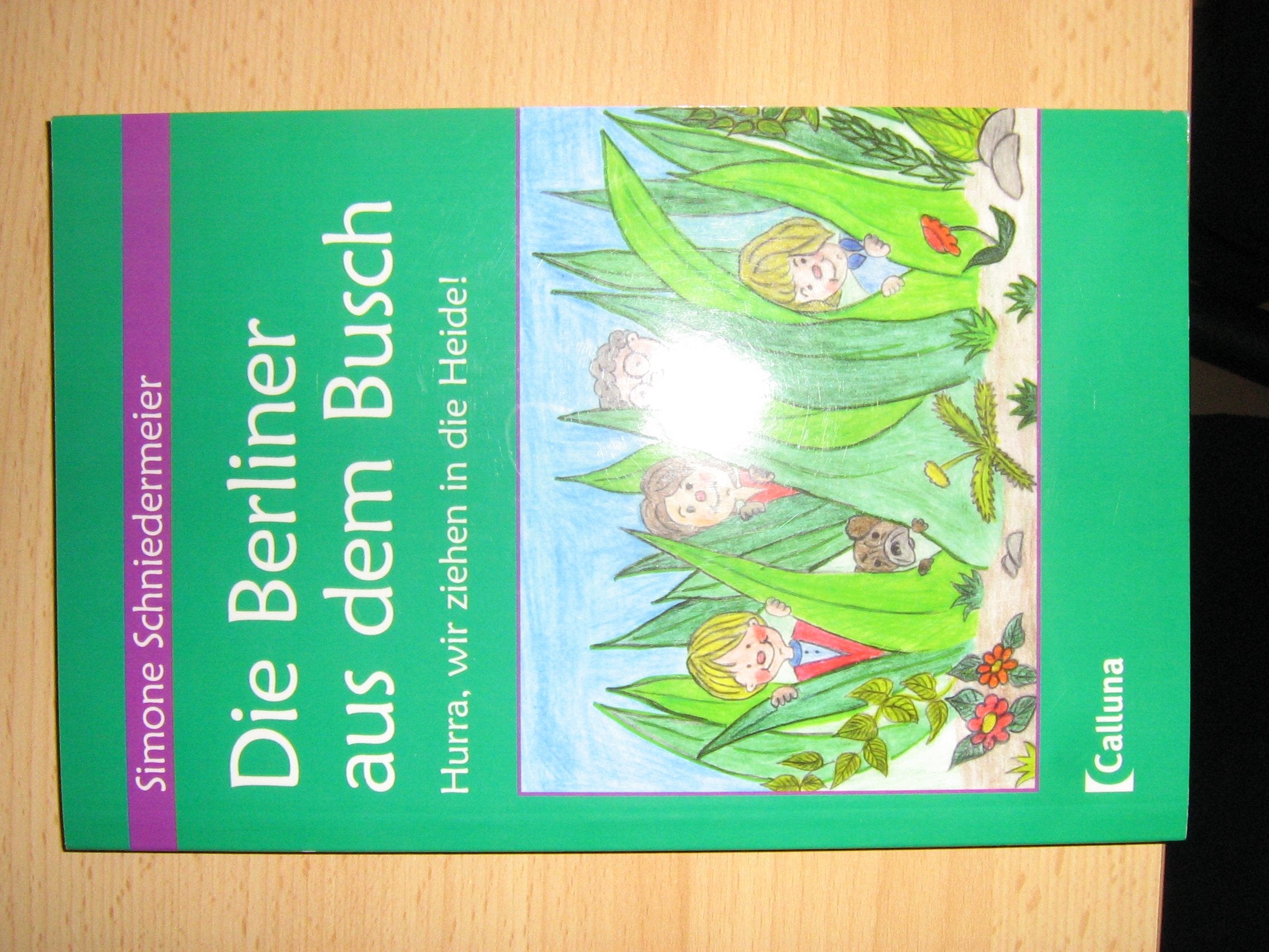Die Berliner aus dem Busch: Hurra, wir ziehen in die Heide! Contemporary literature