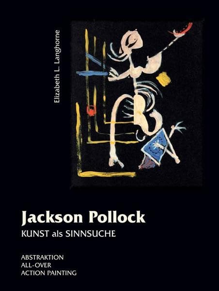 JACKSON POLLOCK - KUNST ALS SINNSUCHE: Abstraktion, All-Over, Action Painting Film, Art & Culture