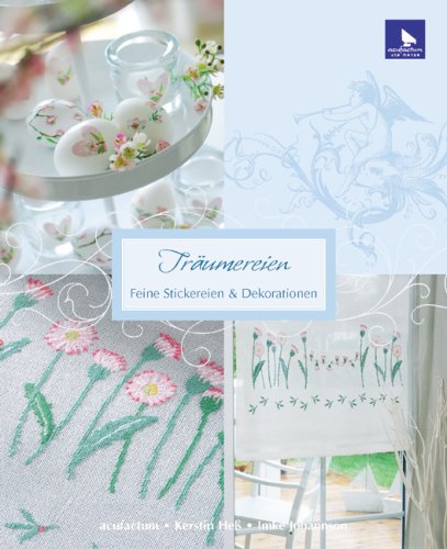 Träumereien: Feine Stickereien & Dekorationen Leisure, Home & Garden