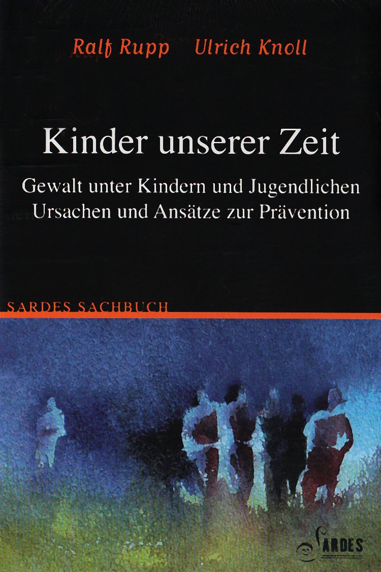 Kinder unserer Zeit: Gewalt unter Kindern und Jugendlichen. Ursachen und Ansätze zur Prävention Politics & History
