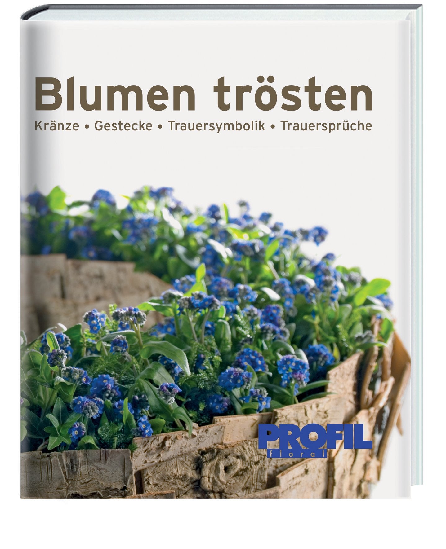 Blumen trösten: Kränze, Gestecke, Trauersymbolik, Trauersprüche Hobbies & Crafts