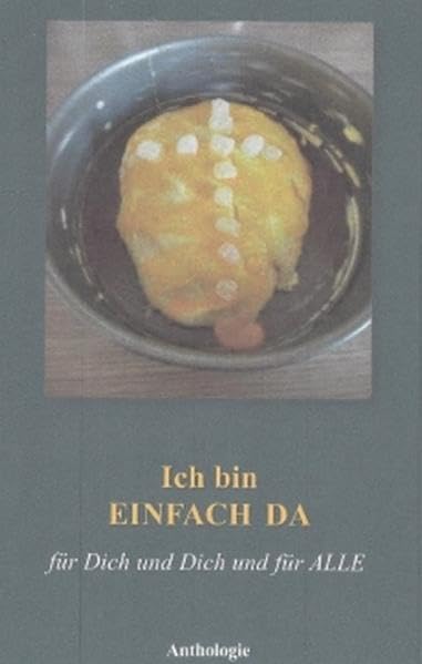 Einfach da: Ich bin - einfach da - für Dich und Dich und für Alle Contemporary literature