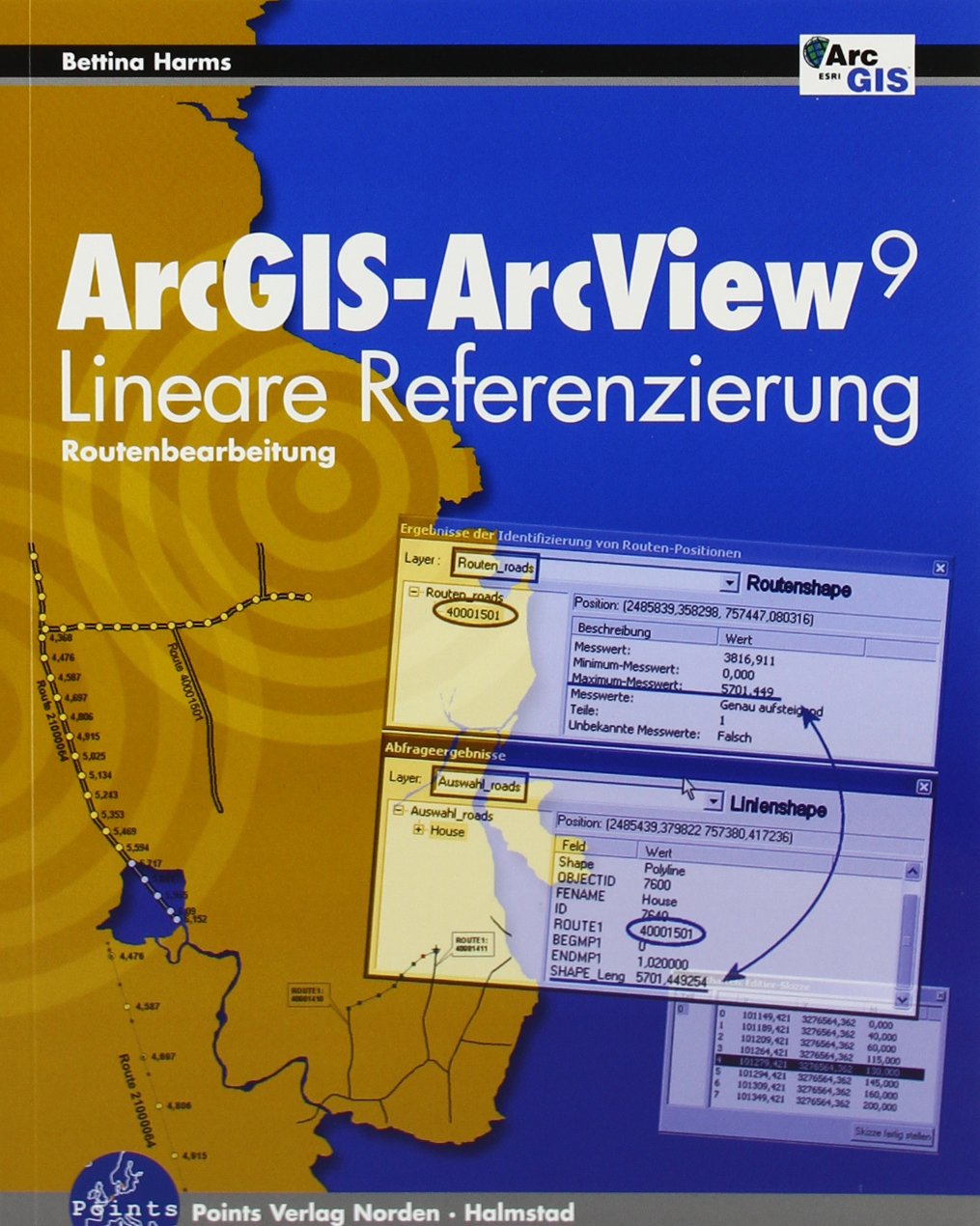 ArcGIS-ArcView 9 / Lineare Referenzierung: Bearbeitung von Routen in ArcGIS Business & Technology
