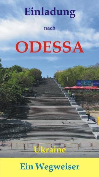 Einladung nach Odessa /Ukraine: Ein Wegweiser Leisure, Home & Garden