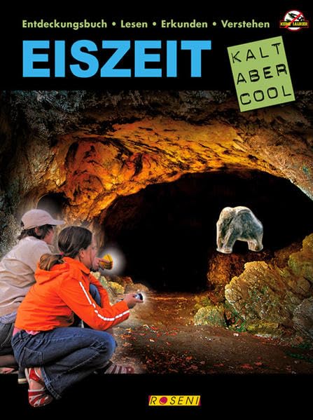 EISZEIT - Kalt aber Cool: Entdeckungsbuch: Lesen - erkunden - verstehen Politics & History
