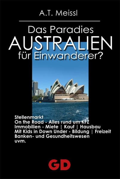 Australien: Das Paradies für Einwanderer? Leisure, Home & Garden
