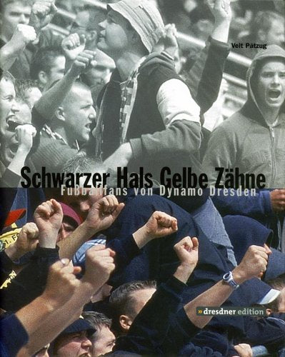 Schwarzer Hals, gelbe Zähne: Fussballfans von Dynamo Dresden Leisure & Fun