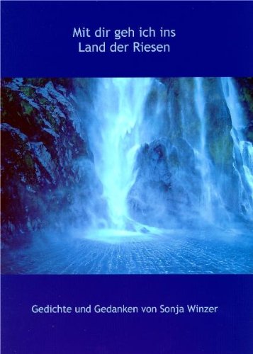 Mit dir geh ich ins Land der Riesen: Gedichte und Gedanken Books